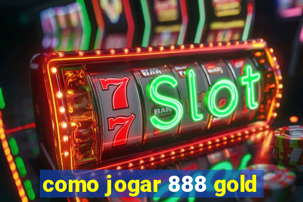 como jogar 888 gold