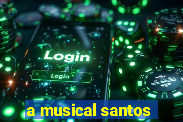 a musical santos