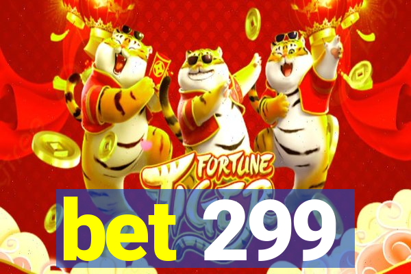 bet 299