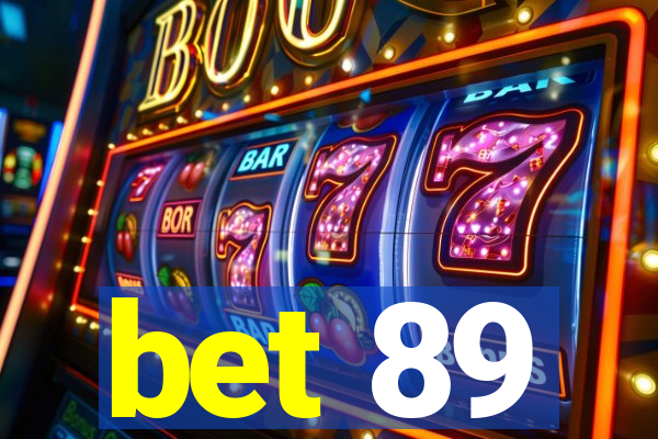 bet 89