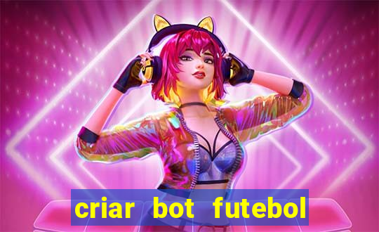 criar bot futebol virtual bet365