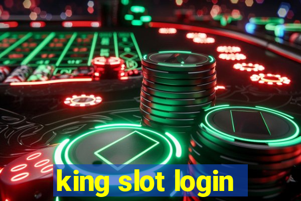 king slot login