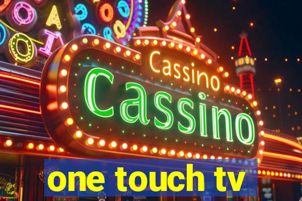 one touch tv