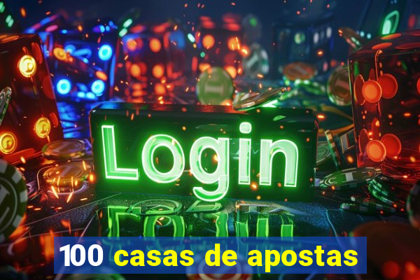 100 casas de apostas