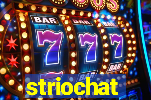 striochat