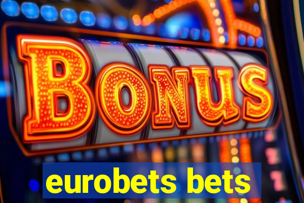 eurobets bets