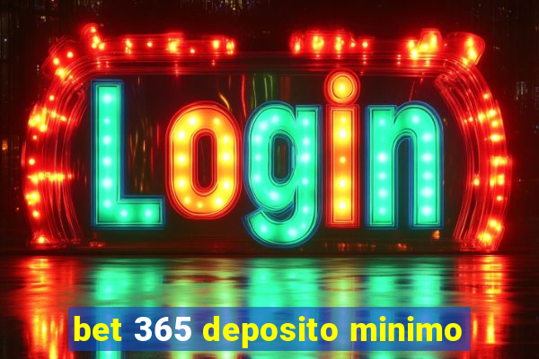 bet 365 deposito minimo