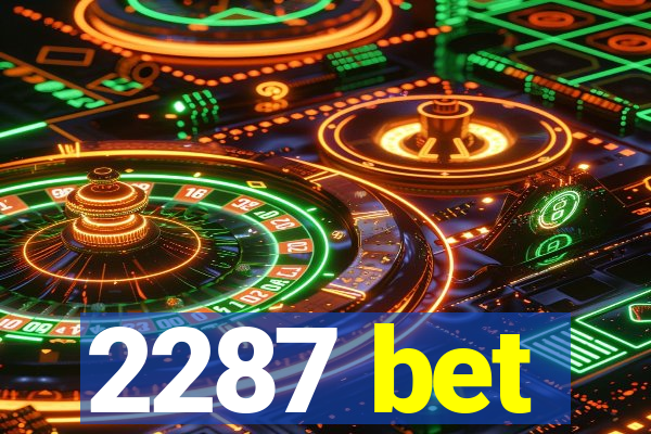 2287 bet