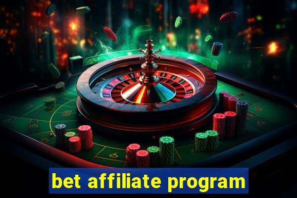 bet affiliate program