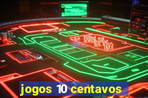 jogos 10 centavos