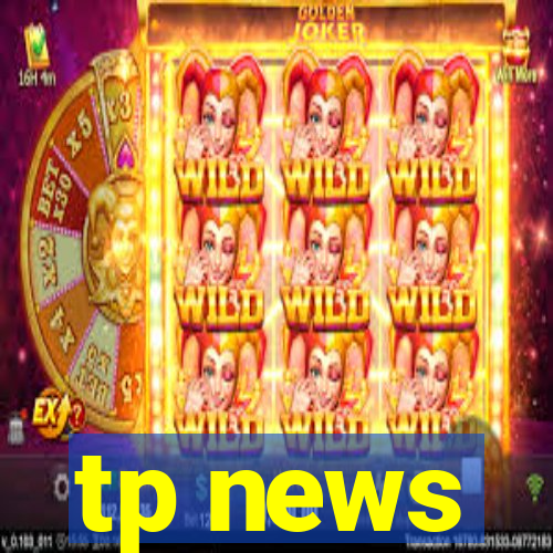 tp news