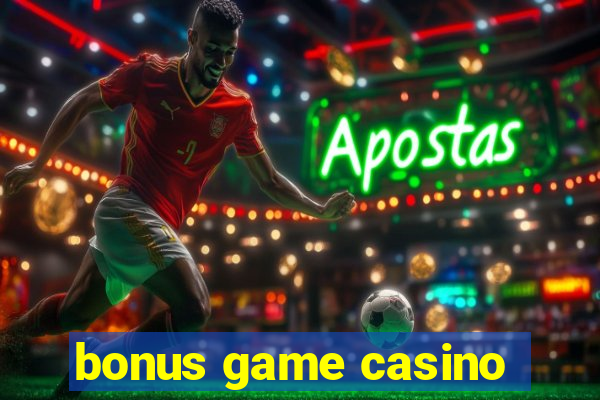 bonus game casino