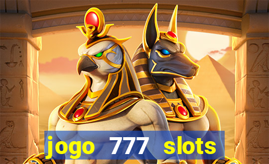 jogo 777 slots paga mesmo