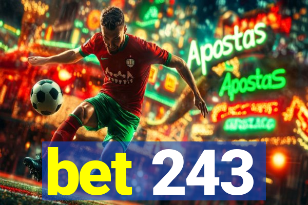 bet 243