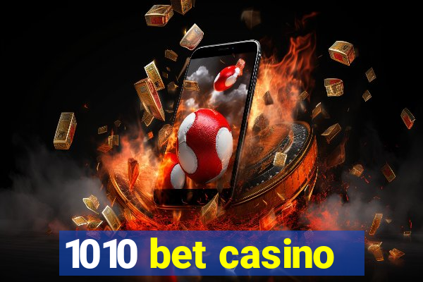 1010 bet casino