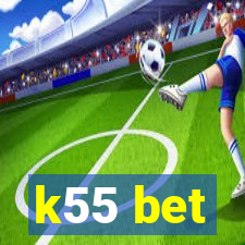 k55 bet