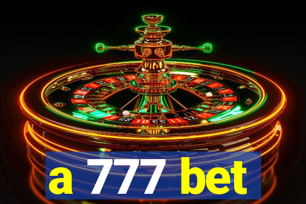 a 777 bet