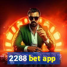 2288 bet app