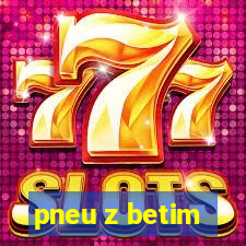 pneu z betim