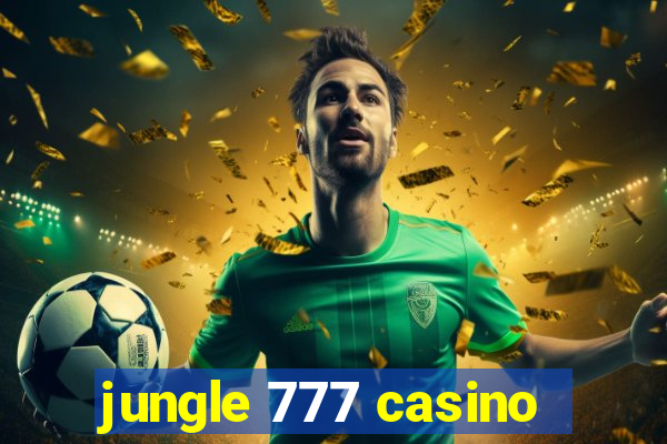 jungle 777 casino