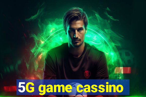 5G game cassino