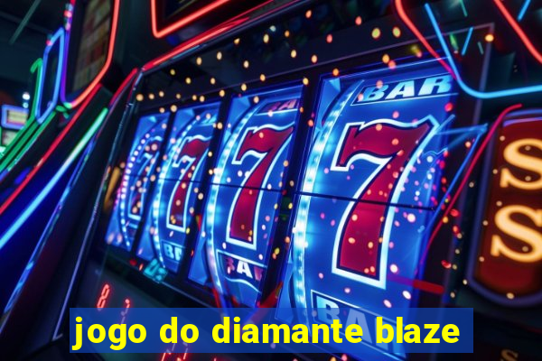 jogo do diamante blaze