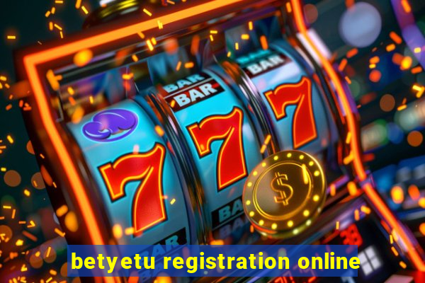 betyetu registration online