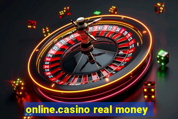 online.casino real money