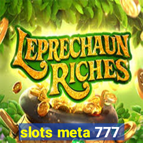 slots meta 777