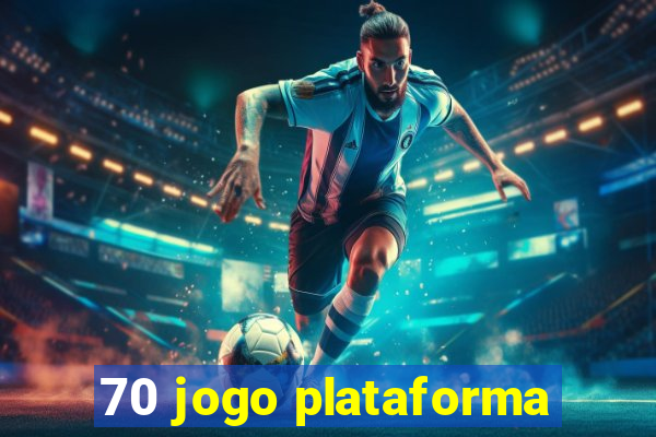 70 jogo plataforma