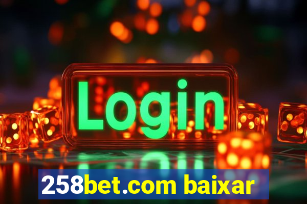 258bet.com baixar