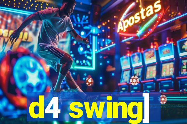 d4 swing]