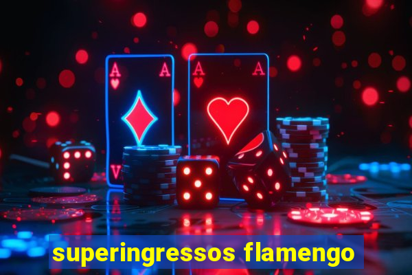 superingressos flamengo