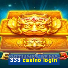 333 casino login