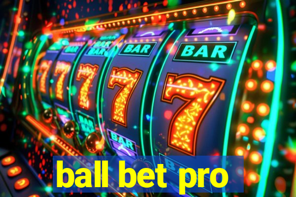 ball bet pro