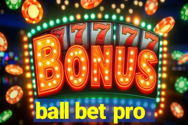 ball bet pro