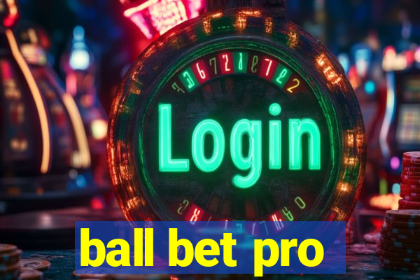 ball bet pro