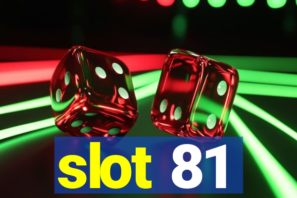 slot 81