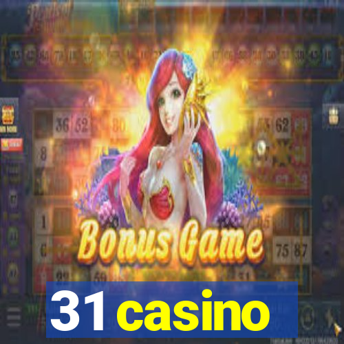 31 casino