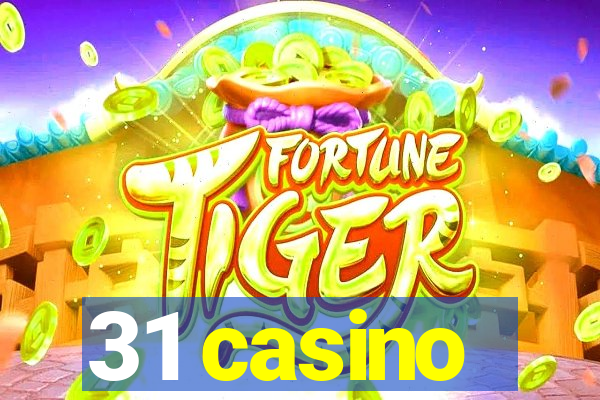 31 casino