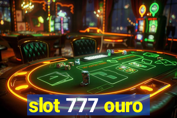 slot 777 ouro