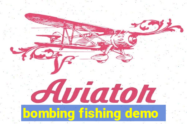 bombing fishing demo