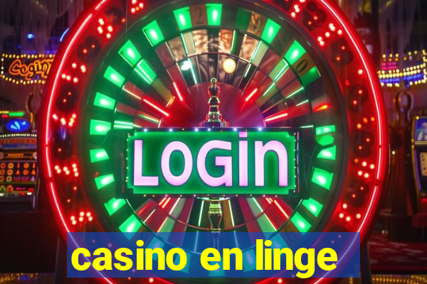 casino en linge