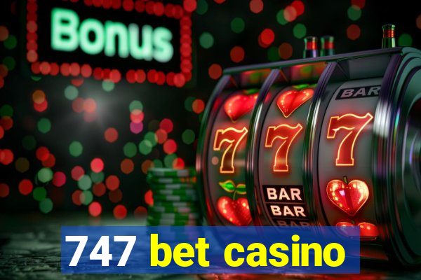 747 bet casino