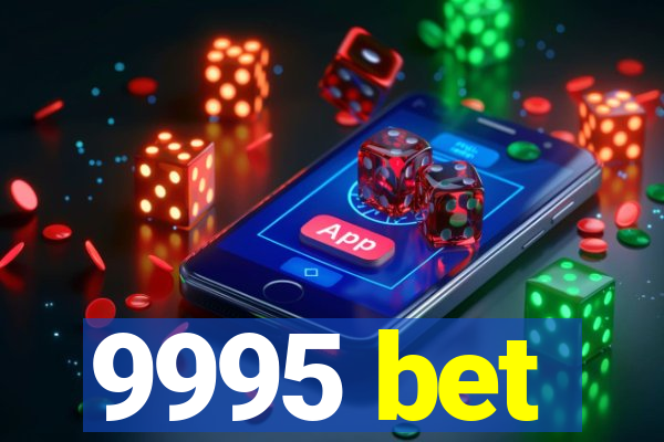 9995 bet