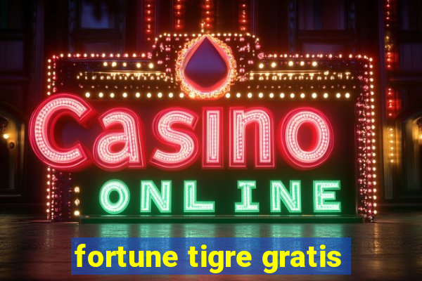 fortune tigre gratis