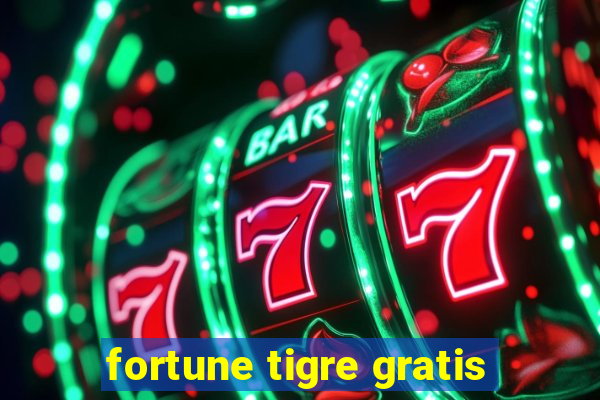 fortune tigre gratis