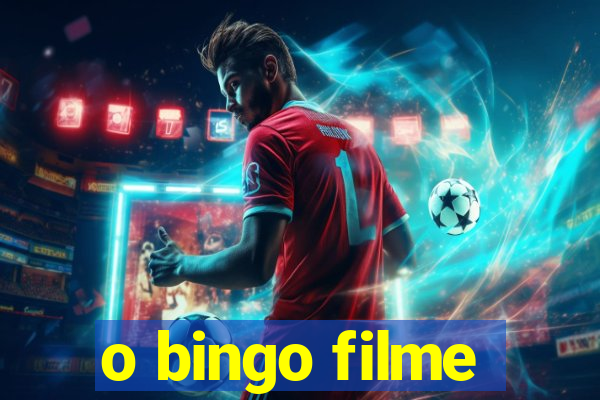 o bingo filme