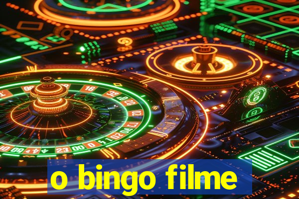 o bingo filme