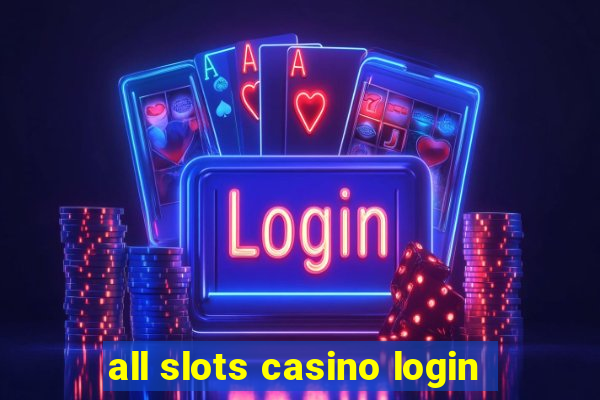 all slots casino login